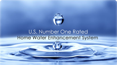 U.S Number One Rated Home Water Enhancement System